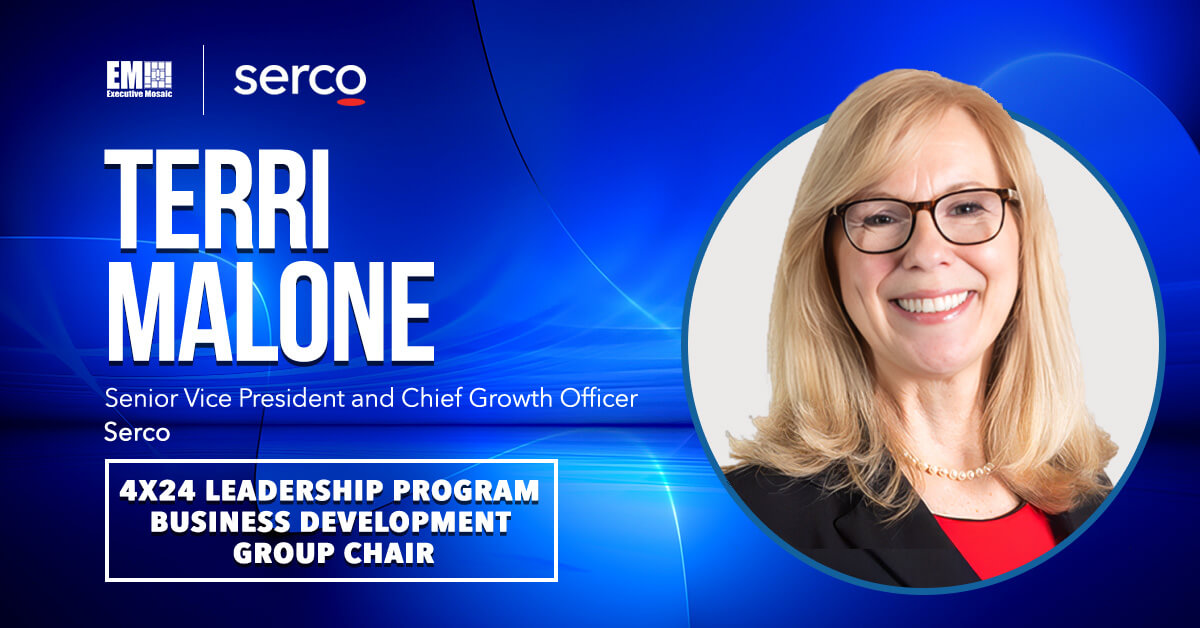 Terri Malone. The Serco chief growth officer is chair of the BD Group in Executive Mosaic's 4x24 Leadership Program