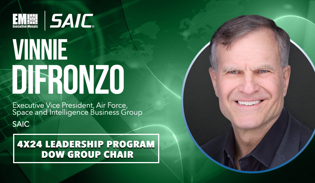 SAIC’s Vinnie DiFronzo Advancing Defense Priorities as 4×24 Leadership DOW Group Chair
