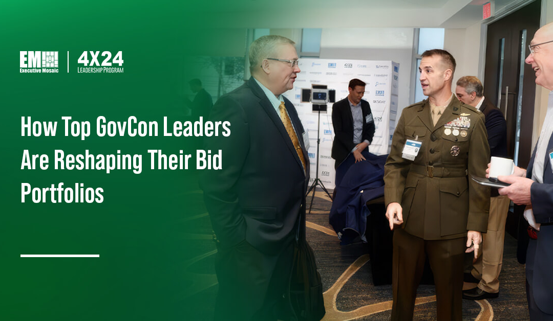 How Top GovCon Leaders Are Reshaping Their Bid Portfolios