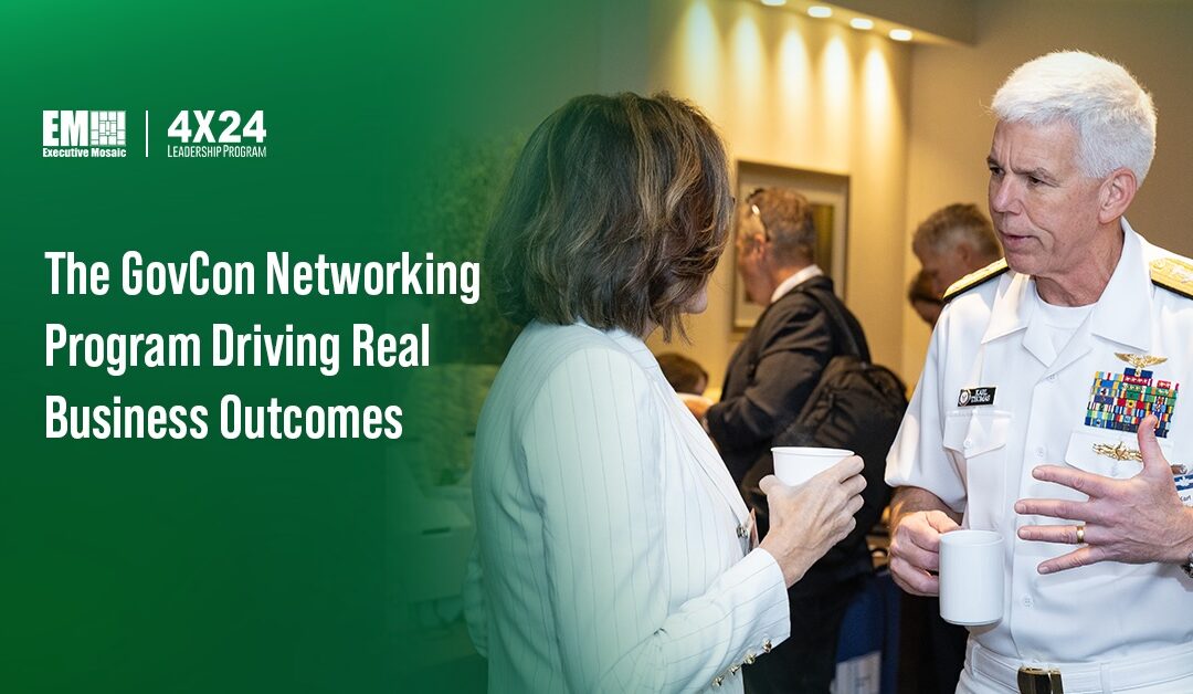 Inside the 4×24 Leadership Program: Why GovCon Executives Say Relationships, Access and Insight Matter Most