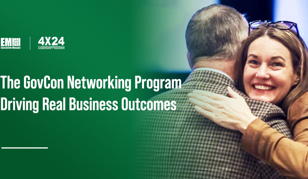 Inside the 4×24 Leadership Program: Why GovCon Executives Say Relationships, Access and Insight Matter Most