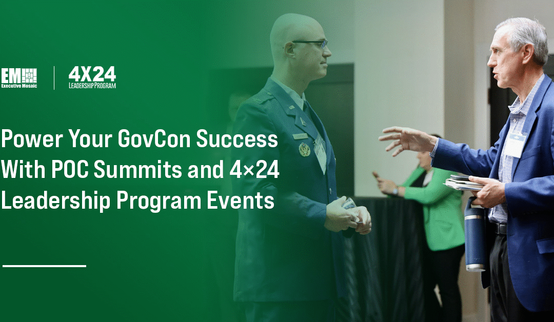 Power Your GovCon Success With POC’s Summits and 4×24 Leadership Program Events