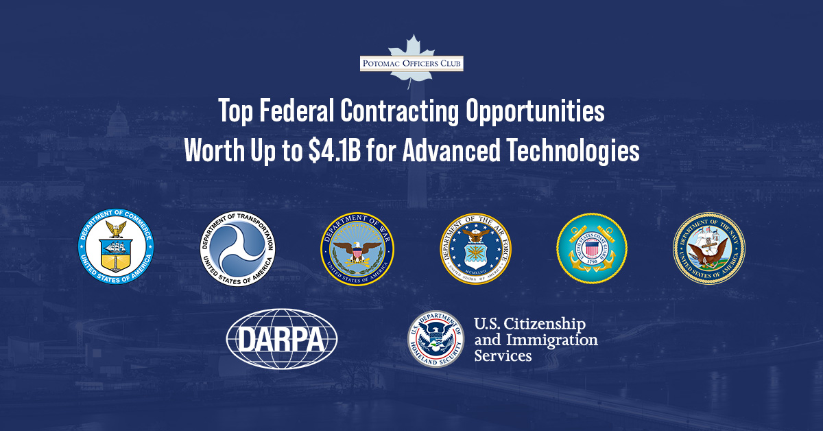Top Federal Contracting Opportunities Worth Up to $4.1B for Advanced Technologies