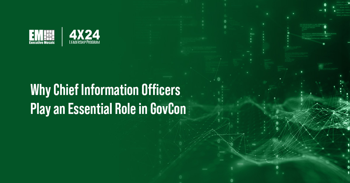 Why Chief Information Officers Play an Essential Role in GovCon