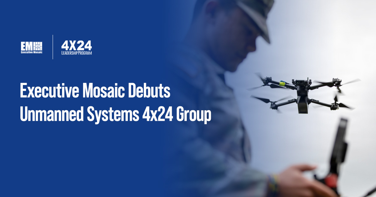 Executive Mosaic Introduces Unmanned Systems Group to 4×24 Leadership Program Lineup