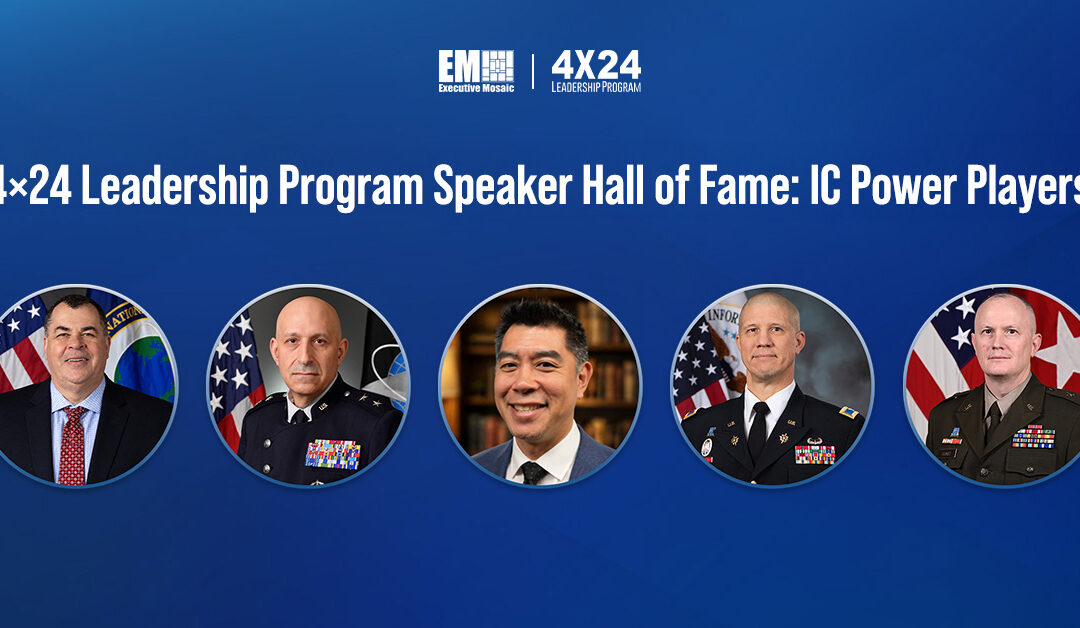 Inside the Intelligence Community’s Leading Decision-Makers: 4×24 Leadership Program Speaker Hall of Fame